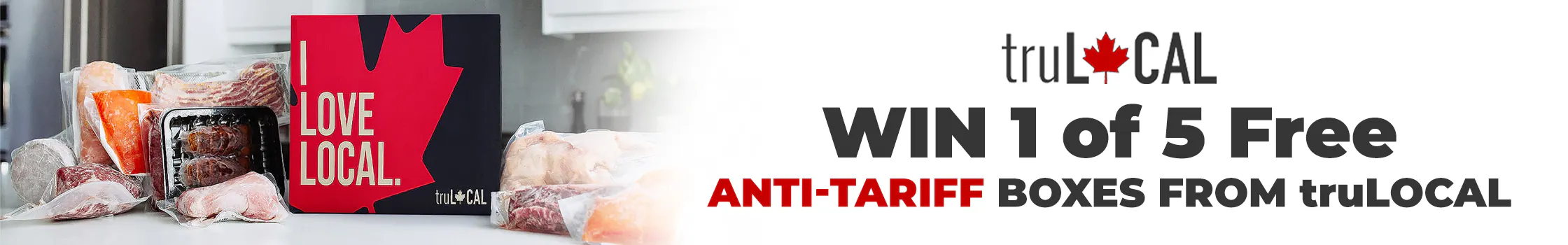 truLOCAL Anti-Tariff Box Giveaway - Win 1 of 5 truLOCAL Anti-Tariff Value Boxes